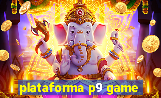 plataforma p9 game